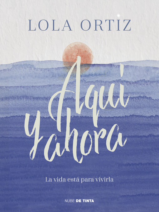 Title details for Aquí y ahora by Lola Ortiz - Available